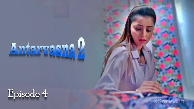 Watch Antarvasna 2 Episode 4