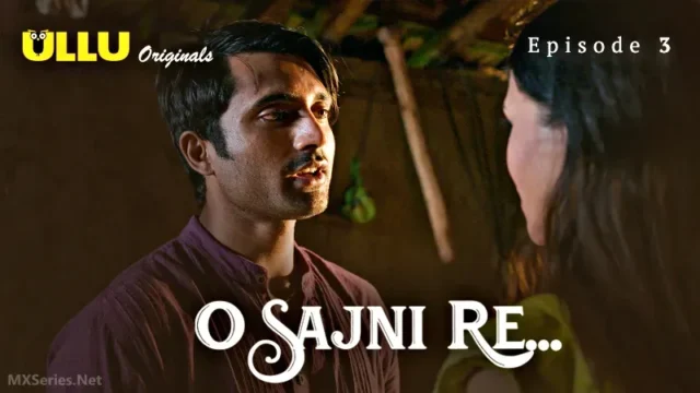 Watch O Sajni Re Episode 3