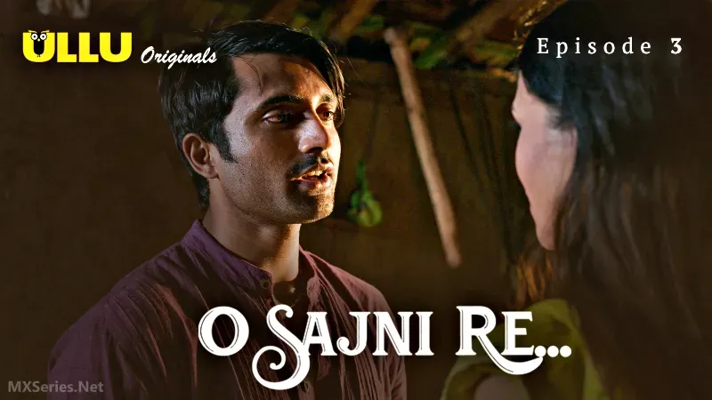Watch O Sajni Re Episode 3